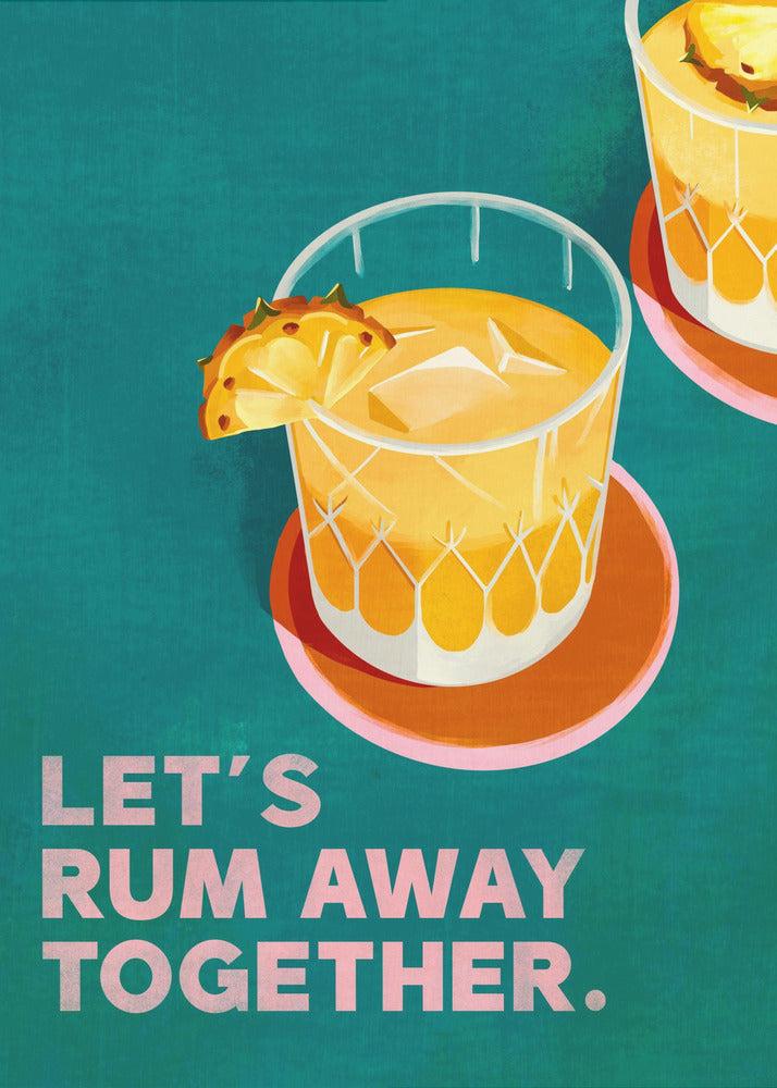 Let's Rum Away Together